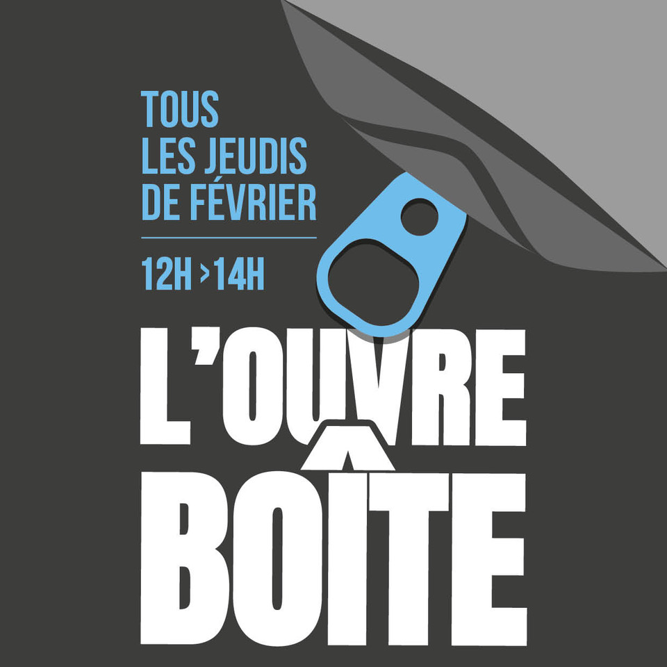 L'OUVRE-BOÎTE > 4 Jeudis 12h/14h - 4 entreprises qui se rencontrent